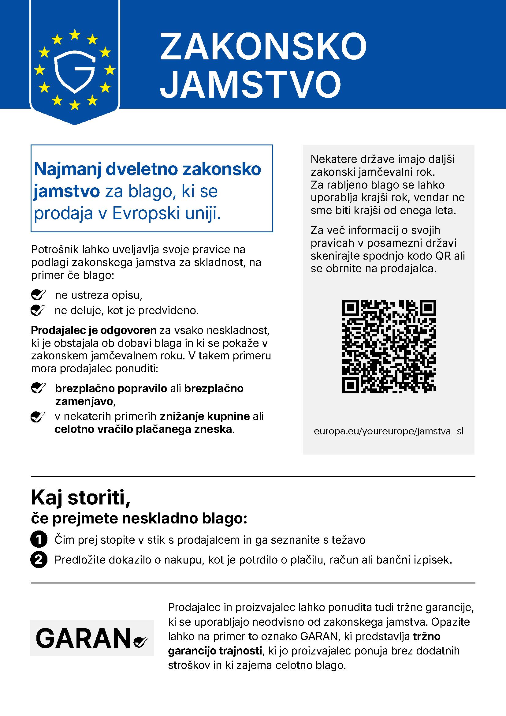 Vaše pravice iz zakonske garancije: Najmanj dveletna zakonska garancija za blago, prodano v Evropski uniji.