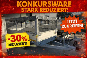 Schnäppchenmarkt Abverkauf von Konkursmasse div. Anhängermodelle bis zu 14 % reduziert